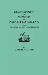 Reminiscences and Memoirs of North Carolina and Eminent North Carolinians - John Wheeler Hill