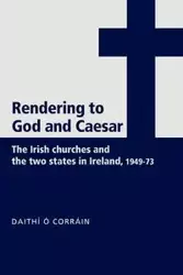 'Rendering to God and Caesar' - Ó Corráin Daithí