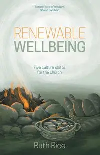 Renewable Wellbeing - Ruth Rice