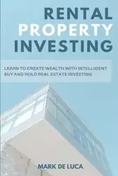 Rental Property Investing - Mark De Luca