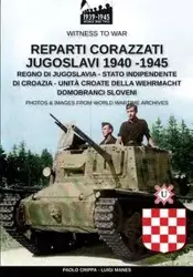 Reparti corazzati Jugoslavi 1940-1945 - Crippa Paolo