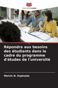 Répondre aux besoins des étudiants dans le cadre du programme d'études de l'université - Melvin N. Espineda