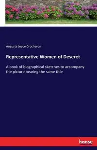 Representative Women of Deseret - Augusta Joyce Crocheron