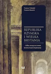 Republika Rzymska i Wielka Brytania.. - Tomasz Banach, Tomasz Tulejski