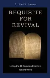 Requisite for Revival - Garrett Carl W