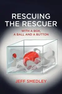 Rescuing the Rescuer - Jeff Smedley