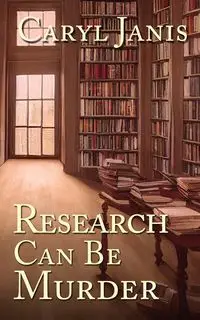 Research Can Be Murder - Janis Caryl