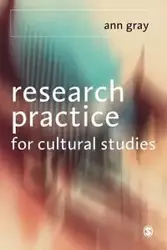 Research Practice for Cultural Studies - Ann Gray