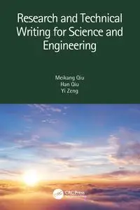 Research and Technical Writing for Science and Engineering - Qiu Meikang