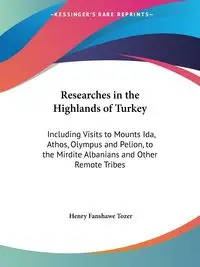 Researches in the Highlands of Turkey - Henry Tozer Fanshawe