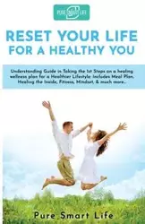 Reset your life for a Healthy you - Smart Life Pure