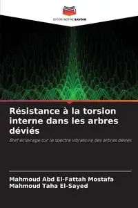 Résistance à la torsion interne dans les arbres déviés - Abd El-Fattah Mostafa Mahmoud