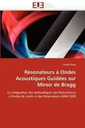 Résonateurs à ondes acoustiques guidées sur miroir de bragg - KONE-I