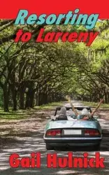 Resorting to Larceny - Gail Hulnick