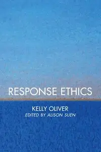 Response Ethics - Oliver Kelly