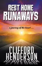 Rest Home Runaways - Clifford Henderson