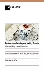 Restaurants, Catering and Facility Rentals - Arthur M. Manask