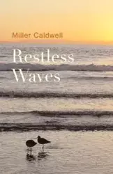 Restless Waves - Caldwell Miller