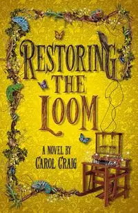 Restoring the Loom - Craig Carol L