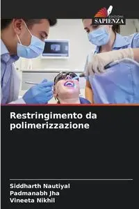 Restringimento da polimerizzazione - Nautiyal Siddharth