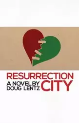 Resurrection City - Doug Lentz