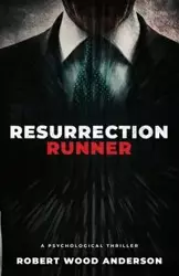 Resurrection Runner - Anderson Robert Wood