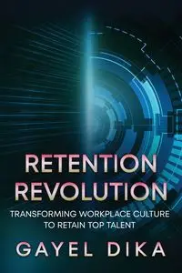 Retention Revolution - Dika Gayel