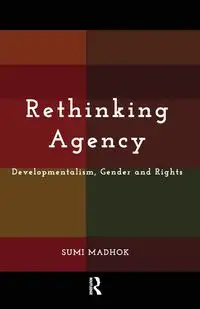 Rethinking Agency - Madhok Sumi