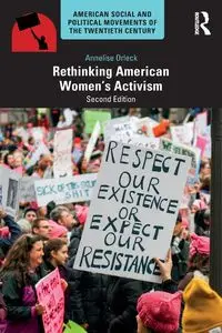 Rethinking American Women's Activism - Orleck Annelise