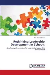 Rethinking Leadership Development in Schools - Kim Sharee Green