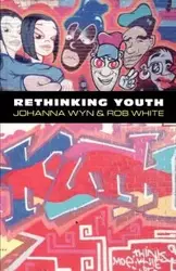 Rethinking Youth - Johanna Wyn