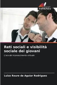 Reti sociali e visibilità sociale dei giovani - Luiza Rodrigues Roure de Aguiar