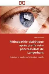 Rétinopathie diabétique après greffe rein-pancréas/îlots de langerhans - ABOU ZEID-H