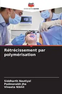 Rétrécissement par polymérisation - Nautiyal Siddharth