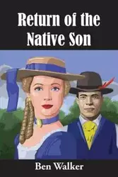 Return of the Native Son - Walker Ben