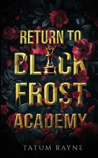 Return to Black Frost Academy - Tatum Rayne