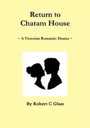 Return to Chatam House - Robert Glass C