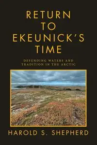 Return to Ekeunick's Time - Harold S. Shepherd