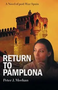 Return to Pamplona - Peter J. Meehan