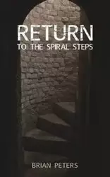 Return to the Spiral Steps - Brian Peters