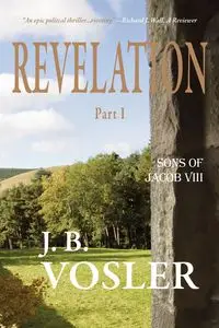 Revelation, Part I-The Sons of Jacob - Vosler J. B.