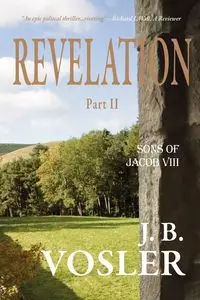 Revelation, Part II-The Sons of Jacob - Vosler J. B.