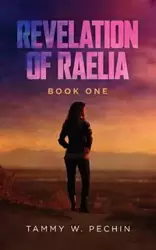 Revelation of Raelia - Tammy W. Pechin