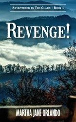 Revenge! Adventures in the Glade - Orlando Martha Jane