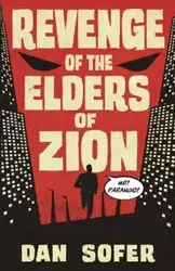 Revenge of the Elders of Zion - Dan Sofer