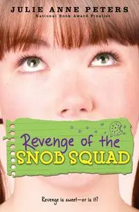 Revenge of the Snob Squad - Julie Anne Peters