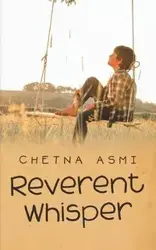 Reverent Whisper - Asmi Chetna