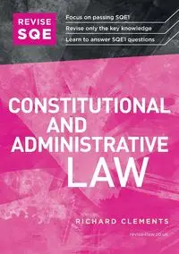 Revise SQE Constitutional and Administrative Law - Richard Clements