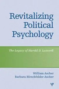 Revitalizing Political Psychology - William Ascher