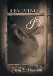 Reviving Joy - Sylvia L. Thomson